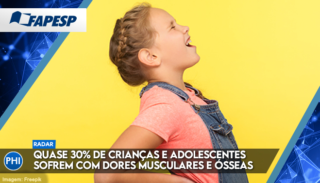 Quase 30% de crianças e adolescentes sofrem com dores musculares e ósseas
