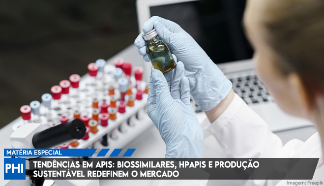 Tendências em APIs: biossimilares, HPAPIs e produção sustentável redefinem o mercado